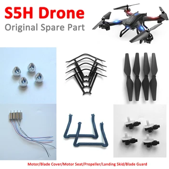 S5H S5C S5 Drone Originálnych Náhradných dielov Motorových Motora / otáčky Vrtule / Ochranný Rám / Blade Kryt / Motor Sídlo / Výstroj /Pristátie Šmyk